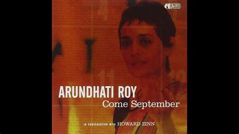 "Come September." Arundhati Roy Speech.